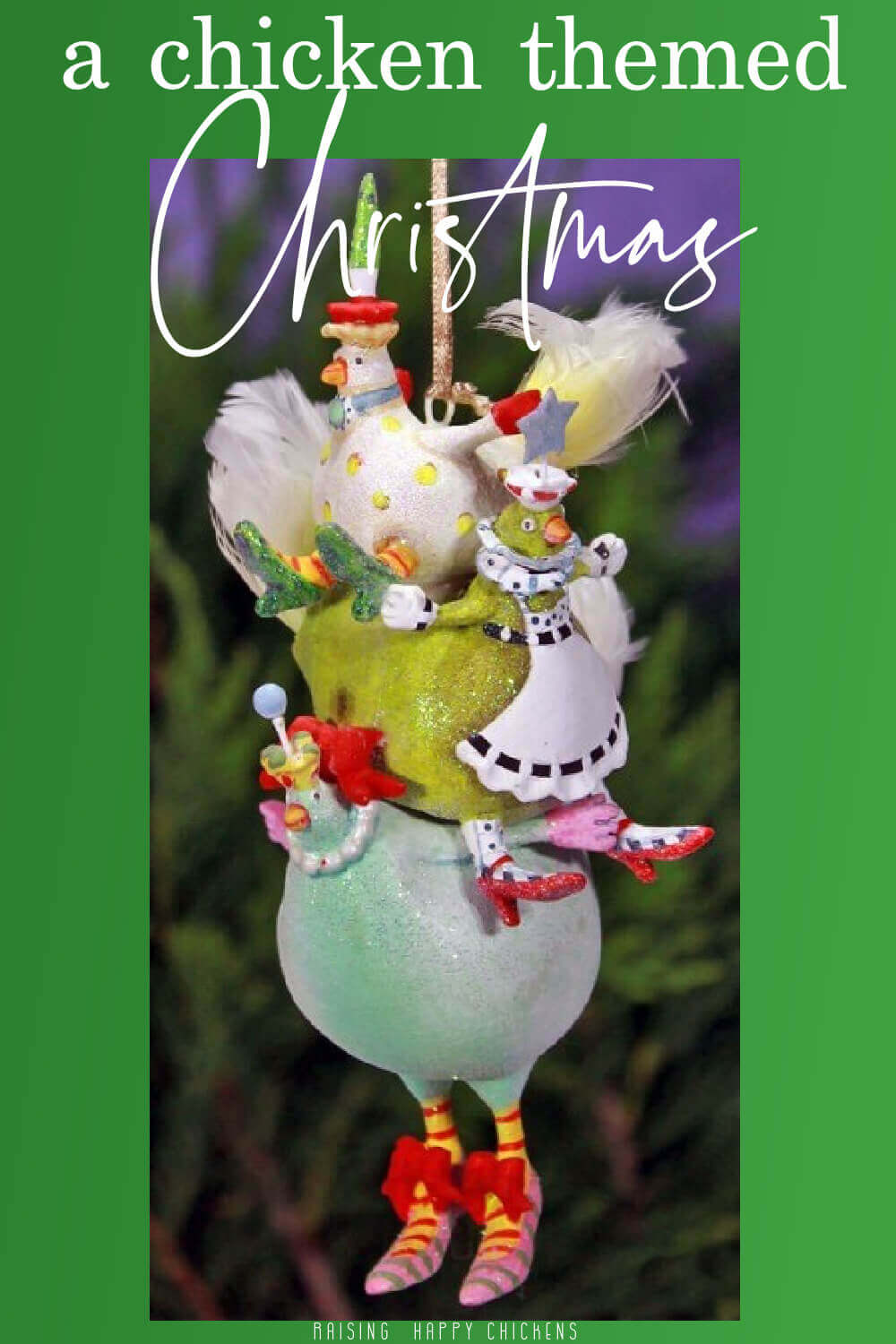 Christmas tree ornaments - with a chicken theme!