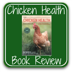 Button link to article reviewing Gail Damerow's Chicken Health Handbook.